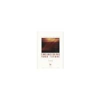 Engineering Your Future: A Comprehensive Approach: 4th (fourth) edition