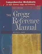 Gregg Reference Manual - Comprehensive Worksheets 10TH EDITION