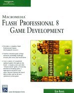 Macromedia Flash Professional 8 Game Development (Book Only) 2ND EDITION