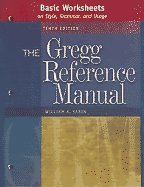 Gregg Reference Manual - Basic Worksheets 10TH EDITION
