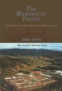 Book Cover Warehouse Prison : Disposal of the New Dangerous Class