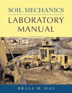 Soil Mechanics Laboratory Manual 6TH EDITION