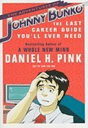Adventures of Johnny Bunko : The Last Career Guide Youll Ever Need"