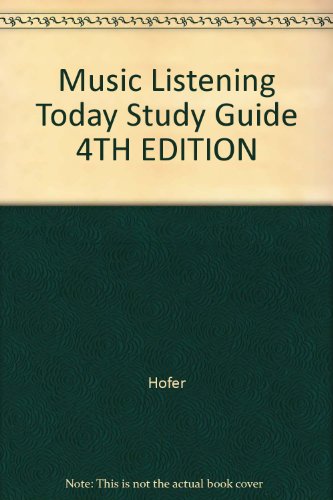 Music Listening Today Study Guide 4TH EDITION