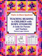 Teaching Reading to Children With Down Syndrome : A Guide for Parents and Teachers