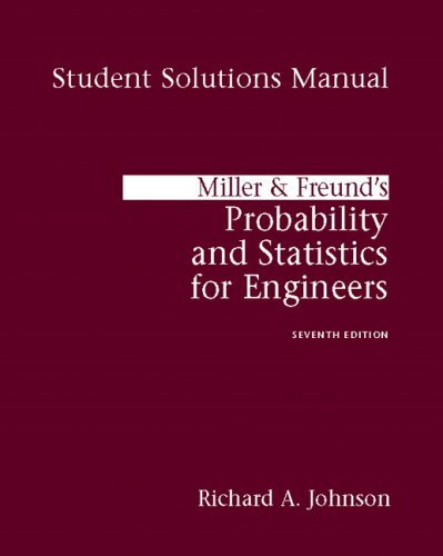 Miller and Freunds Probability and Statistics for Engineers - Student Solutions Manual" 7TH EDITION