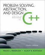 Problem Solving, Abstraction, and Design using C++ 6TH EDITION