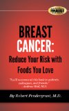 Breast Cancer: Reduce Your Risk With Foods You Love