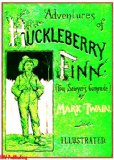 Adventures of Huckleberry Finn (Illustrated by E.W. Kemble)