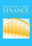 Health Care Finance: Basic Tools for Nonfinancial Managers 3RD EDITION