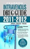 Pearson Intravenous Drug Guide 2011/ 2012 2ND EDITION Spiral Binding