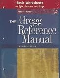 Gregg Reference Manual - Basic Worksheets 10TH EDITION