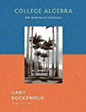 College Algebra with Modeling & Visualization - Text Only, 3RD EDITION