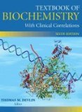 Textbook of Biochemistry With Clinical Correlations 6TH EDITION