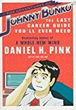 Adventures of Johnny Bunko : The Last Career Guide Youll Ever Need"