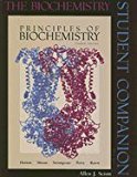 Biochemistry : Student Companion to Accompany Horton Principles of Biochemistry 4TH EDITION