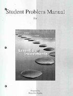 Essentials of Investment - Student Problem Manual 8TH EDITION