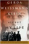 All But My Life by Gerda Weissmann Klein