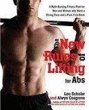 {THE NEW RULES OF LIFTING FOR ABS} BY Schuler, Lou (Author)The New Rules of Lifting for ABS: A Myth-Busting Fitness Plan for Men and Women Who Want a Strong Core and a Pain-Free Back(2010 Hardcover) (2010 Hardcover)