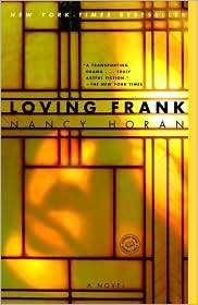 Loving Frank by Nancy Horan