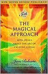 Magical Approach: Seth Speaks about the Art of Creative Living by Jane Roberts, Seth, Robert F. Butts (Designed by)