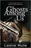 Ghosts Among Us: True Stories of Spirit Encounters by Leslie Rule