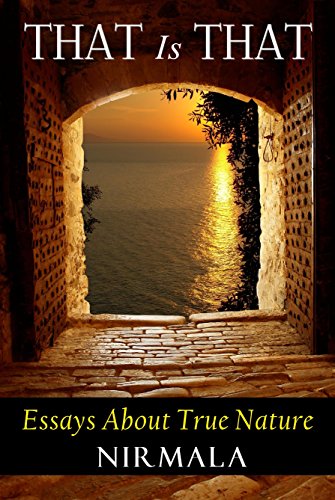 That Is That: Essays About True Nature