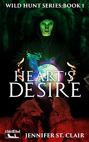 A Beth-Hill Novel: Wild Hunt Series, Book 1: Heart's Desire