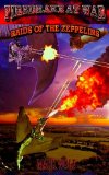 FIREDRAKE AT WAR: RAIDS OF THE ZEPPELINS