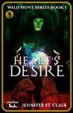 A Beth-Hill Novel: Wild Hunt Series, Book 1: Heart's Desire