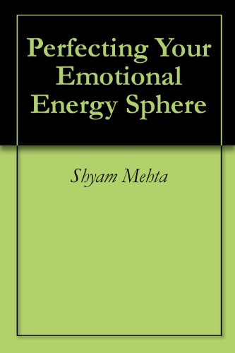 Perfecting Your Emotional Energy Sphere