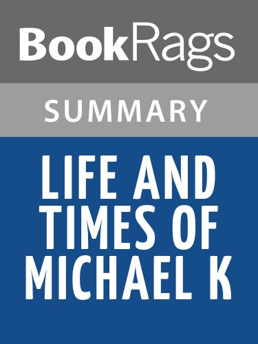 Life and Times of Michael K by J. M. Coetzee | Summary & Study Guide
