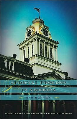Judicial Process in America (text only) 8th (Eighth) edition by R. A. Carp,R. Stidham,K. L. Manning