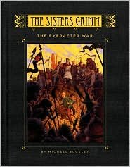 The Everafter War (Sisters Grimm Series #7) by Michael Buckley, Peter Ferguson (Illustrator)