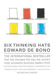 Six Thinking Hats : An Essential Approach to Business Management from the Creator of Lat. Thinking