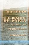 Rambles in the Deserts of Syria and among the Turkomans and Bedaweens