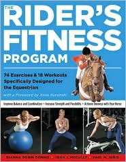 The Rider's Fitness Program by Dianna Robin Dennis, John J. McCully, Paul M. Juris