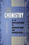 Chemistry in Its Applications to Agriculture and Physiology. Edited from the manuscript of the author by Lyon Playfair