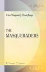 The Masqueraders. By 'Rita'
