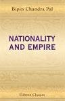 Nationality and Empire. A running study of some current Indian problems