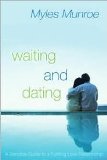 Waiting and Dating by Myles Munroe