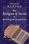 The Religion of Israel to the Fall of the Jewish State. Volume 1