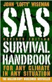 SAS Survival Handbook, Revised Edition: For Any Climate, in Any Situation by John 'lofty' Wiseman