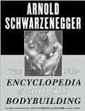 The New Encyclopedia of Modern Bodybuilding: The Bible of Bodybuilding by Arnold Schwarzenegger, Bill Dobbins (With)