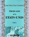 Trois ans aux ?tats-Unis. Tome 1