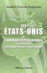 Les ?tats-Unis de l'Am?rique septentrionale. Leurs origines, leur ?mancipation et leurs progr?s