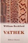 Vathek. R?imprim? sur l'original fran?ais. Avec la pr?face de St?phane Mallarm?