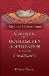 Geschichte des Gothaischen Hoftheaters 1775-1779