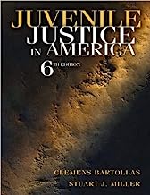 Juvenile Justice in America (text only) 6th (Sixth) edition by C. F. Bartollas,S. J. Miller