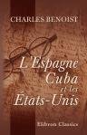 L'Espagne, Cuba et les ?tats-Unis